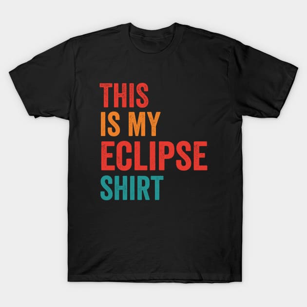 THIS IS MY ECLIPSE T-Shirt by dumb designer